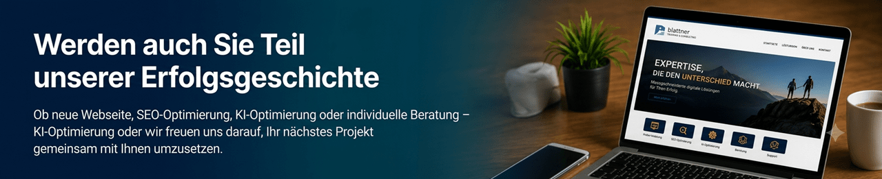 Ein breites Banner im Format 1920 x 400 px für „blattner TRAINING & CONSULTING“. Links steht auf dunkelblauem Grund der Text „Werden auch Sie Teil unserer Erfolgsgeschichte“ sowie eine Beschreibung der Dienstleistungen (Webseite, SEO, KI-Optimierung, Beratung). Rechts steht ein geöffneter Laptop auf einem Holztisch, der die Firmen-Webseite zeigt, daneben eine Kaffeetasse und ein Smartphone.